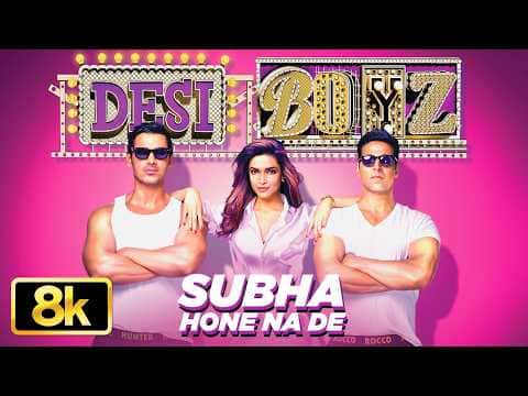 Subha Hone Na De 8K Full Video Song