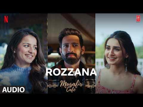 Musafir Cafe Rozzana Audio