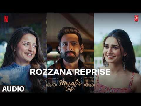 Musafir Cafe Rozzana Reprise Audio