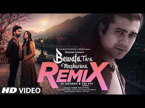 Bewafa Tera Muskurana Remix