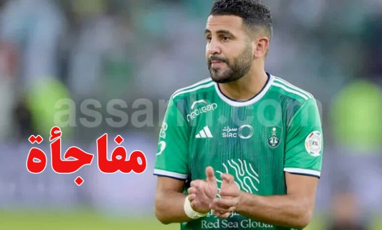 رياض محرز يختار وجهة مفاجئة بعد مغادرته مانشستر سيتي