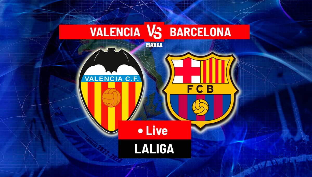 Valencia face Barcelona live