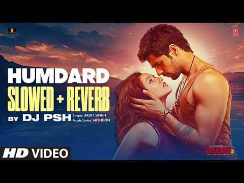 Humdard Slowed + Reverb Version
